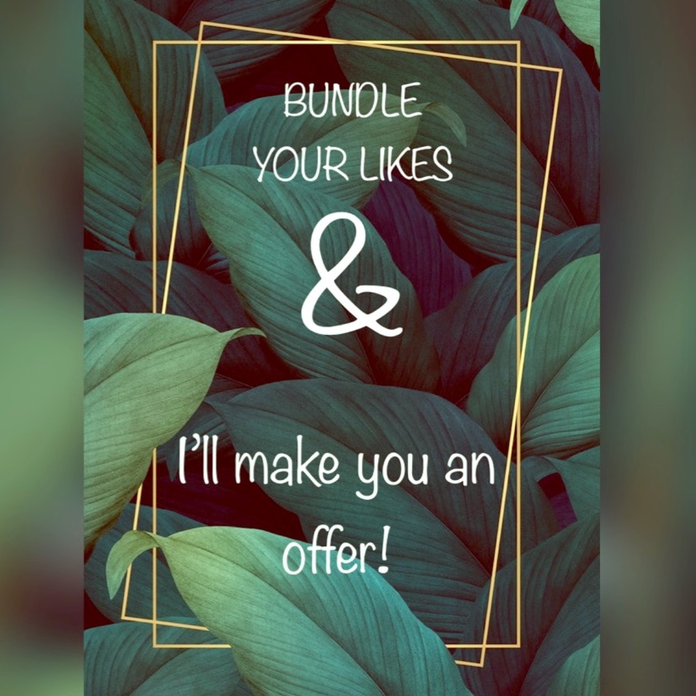 Bundle your likes
        &
I’ll make you a offer!